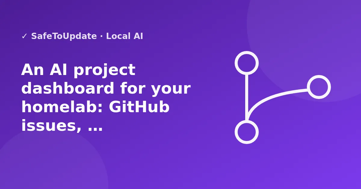 Illustration: An AI project dashboard for your homelab: GitHub issues, blockers and approval gates