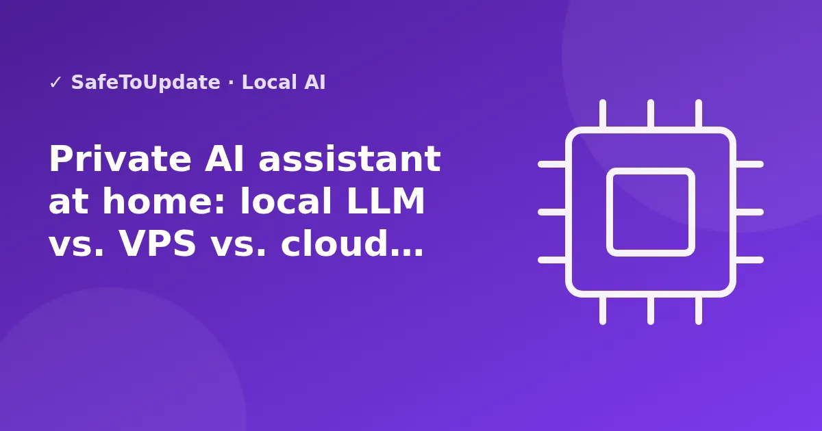 Illustration: Private AI assistant at home: local LLM vs. VPS vs. cloud API